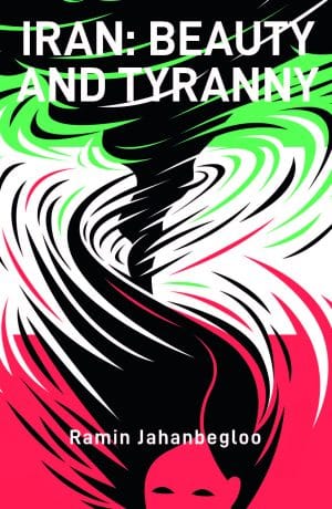 Iran: Beauty and Tyranny